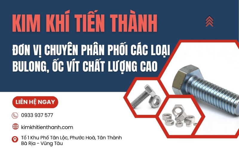 Kim Khí Tiến Thành đơn vị cung cấp bulong uy tín