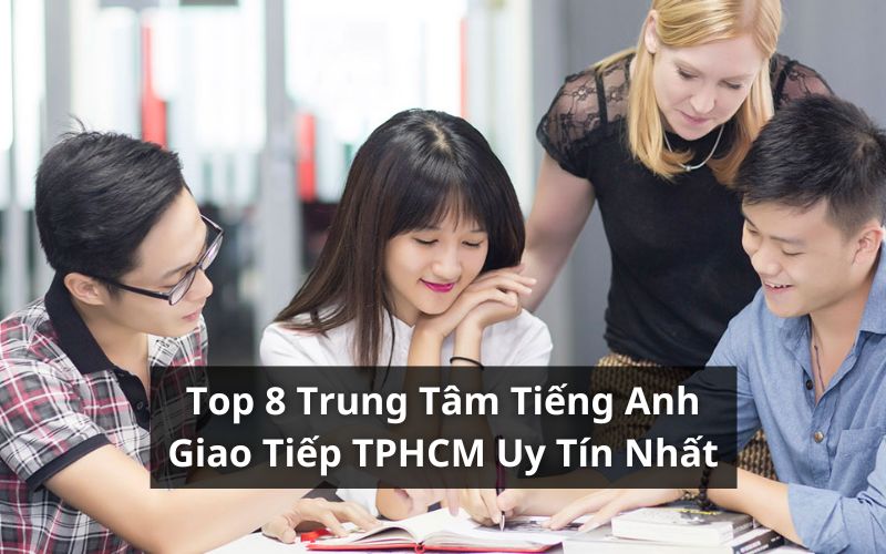 trung tâm tiếng anh giao tiếp tphcm