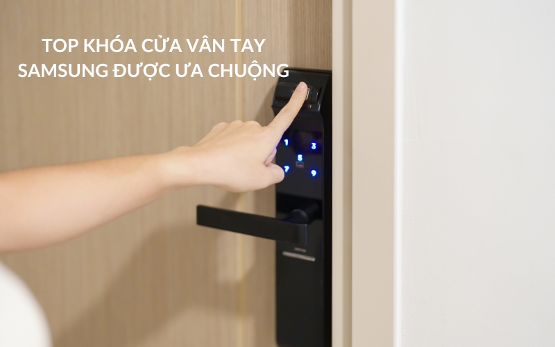 top khóa cửa vân tay samsung