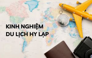 kinh nghiệm du lịch hy lạp