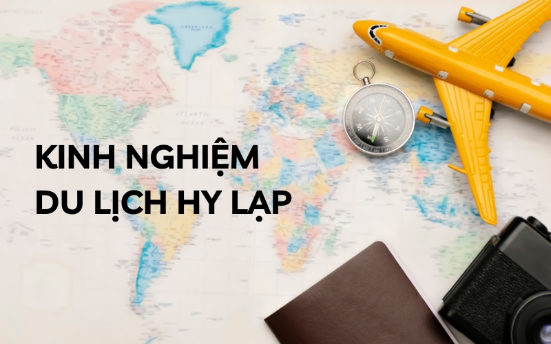 kinh nghiệm du lịch hy lạp